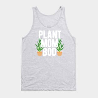 Plant Mom Bod Tank Top